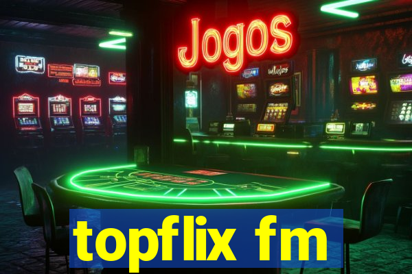 topflix fm
